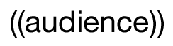 ((audience))